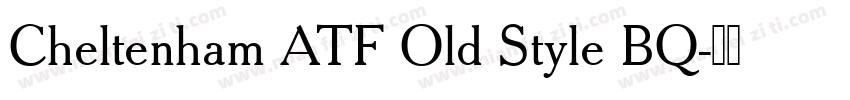 Cheltenham ATF Old Style BQ字体转换